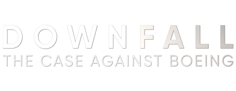 Downfall: The Case Against Boeing