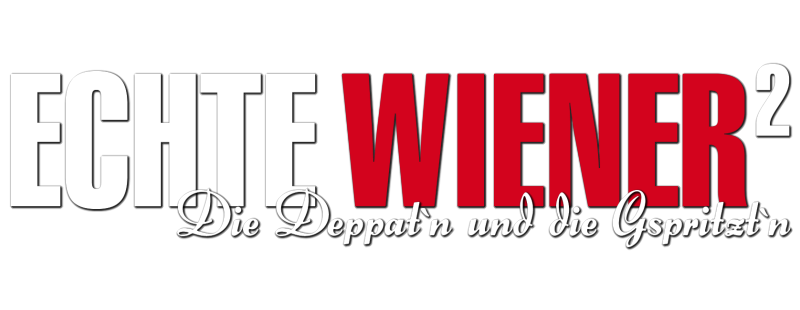 Echte Wiener 2 - Die Deppat'n und die Gspritzt'n