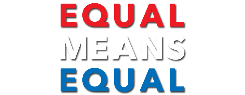 Equal Means Equal
