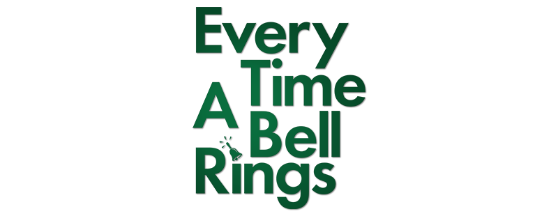 Every Time a Bell Rings