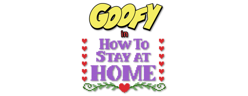 Disney Presents Goofy in How to Stay at Home