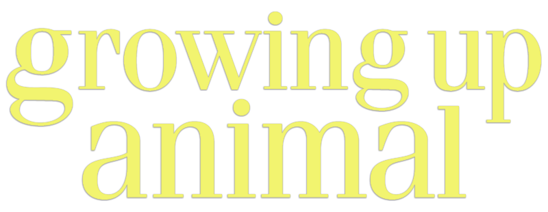 Growing Up Animal