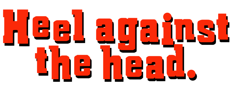 Heel Against the Head