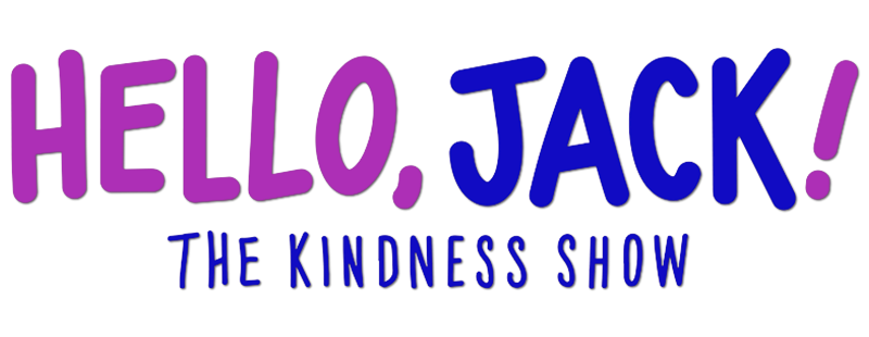 Hello, Jack! The Kindness Show