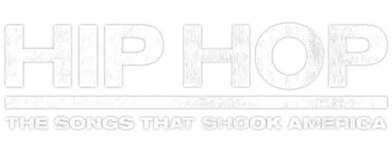 Hip Hop: The Songs That Shook America