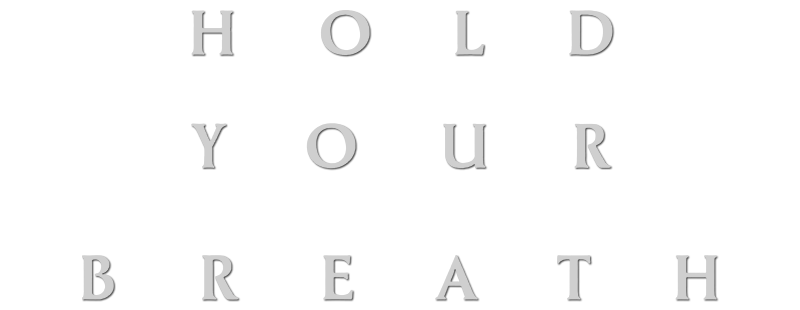 Hold Your Breath