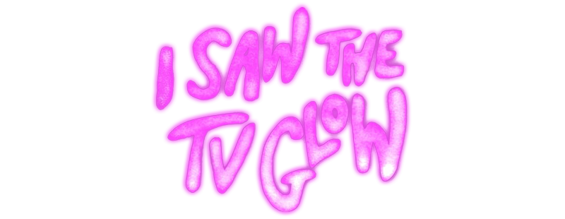 I Saw the TV Glow