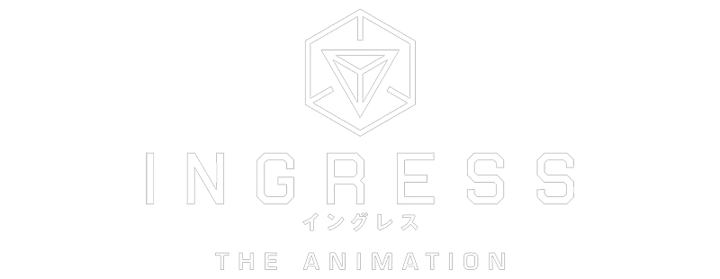 Ingress: The Animation