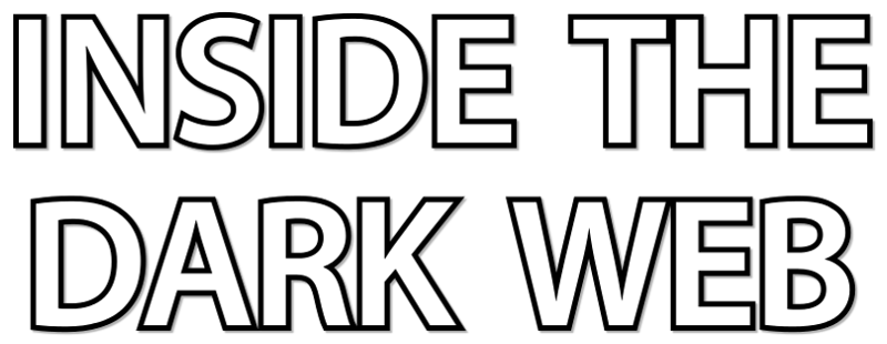 Inside the Dark Web