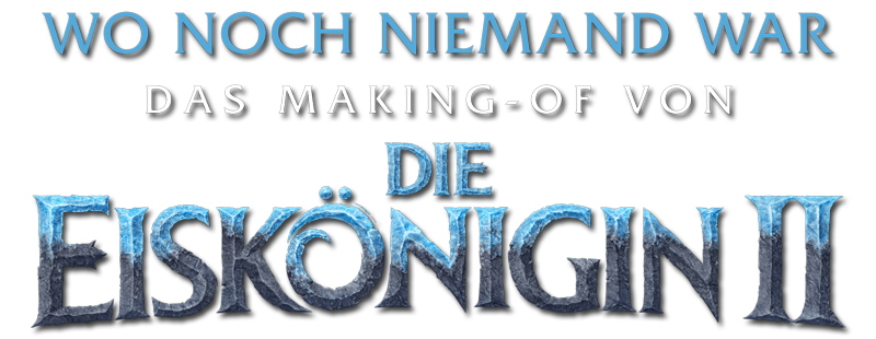 Into the Unknown: Making Frozen 2