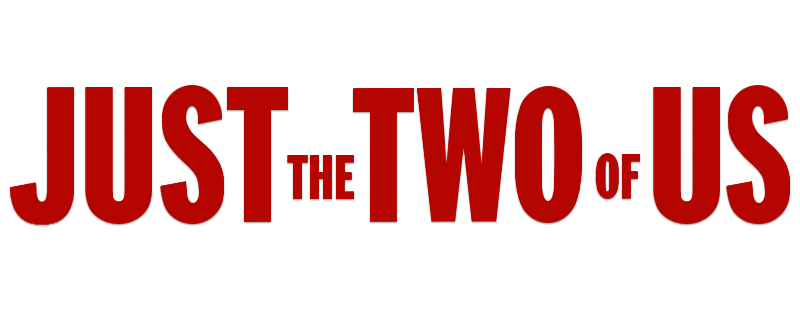 Just the Two of Us