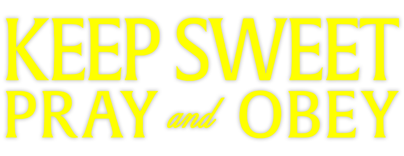 Keep Sweet: Pray and Obey
