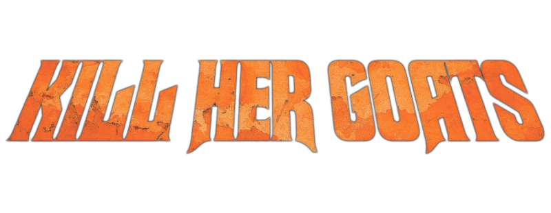 Kill Her Goats