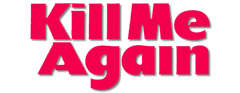 Убей меня снова