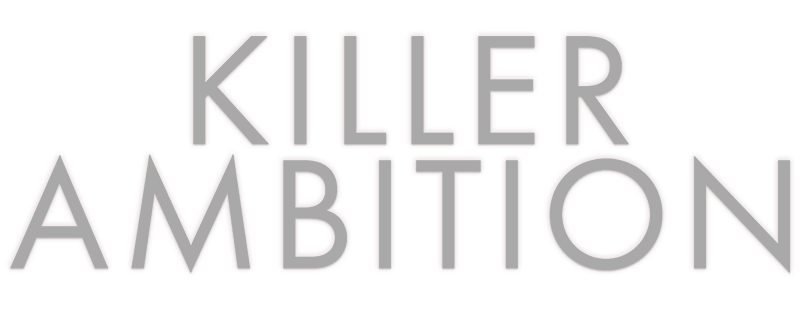 Killer Ambition