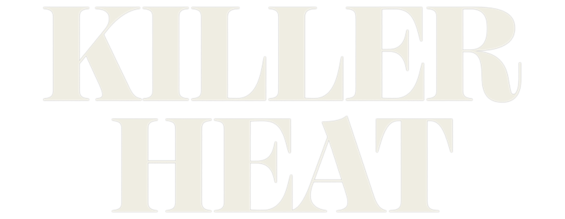 Killer Heat