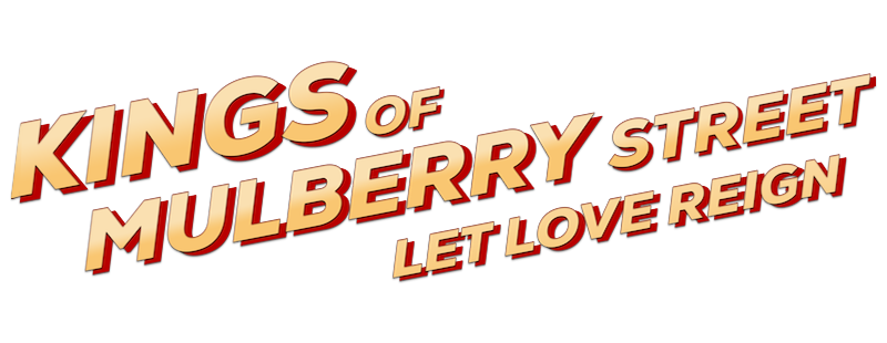 Kings of Mulberry Street: Let Love Reign