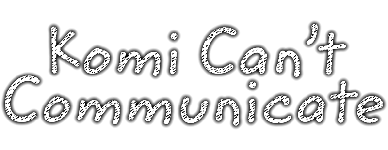 Komi Can't Communicate