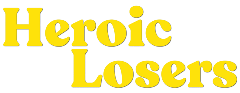 Heroic Losers
