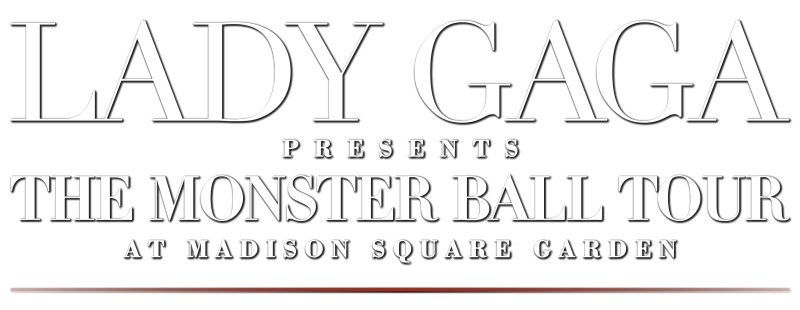 Lady Gaga Presents: The Monster Ball Tour at Madison Square Garden