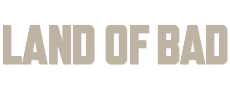 Land of Bad