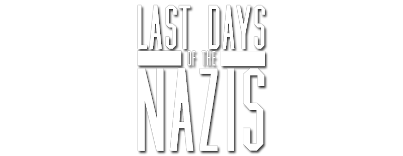 Last Days of the Nazis