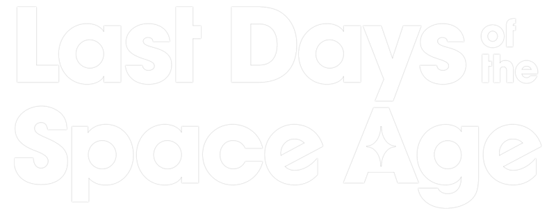 Last Days of the Space Age