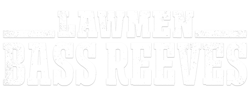 Lawmen: Bass Reeves