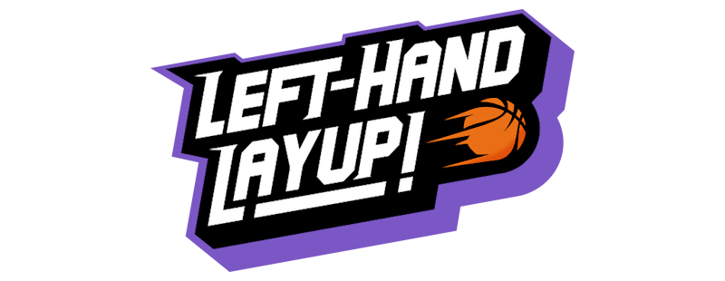 Left-Hand Layup!