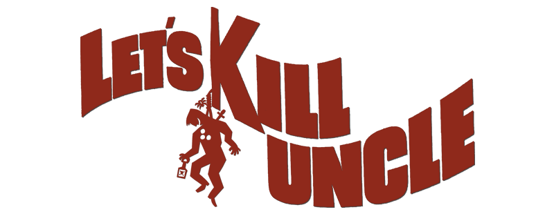 Let's Kill Uncle