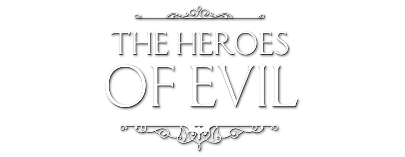 The Heroes of Evil