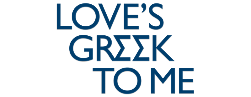 Love's Greek to Me