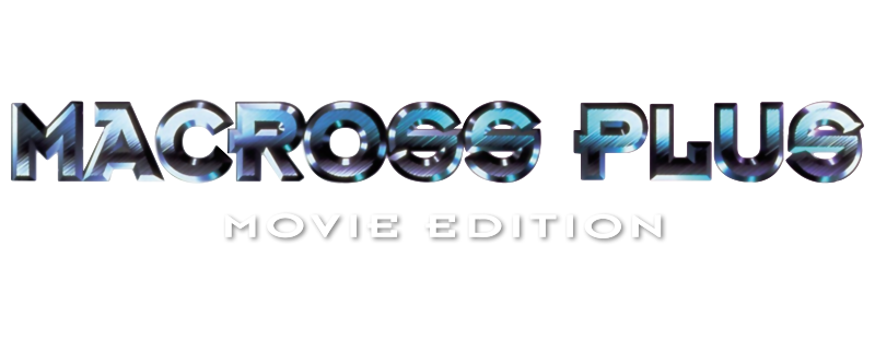 Macross Plus: Movie Edition