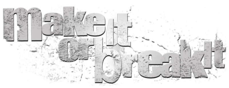 Make It or Break It