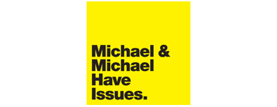Michael & Michael Have Issues