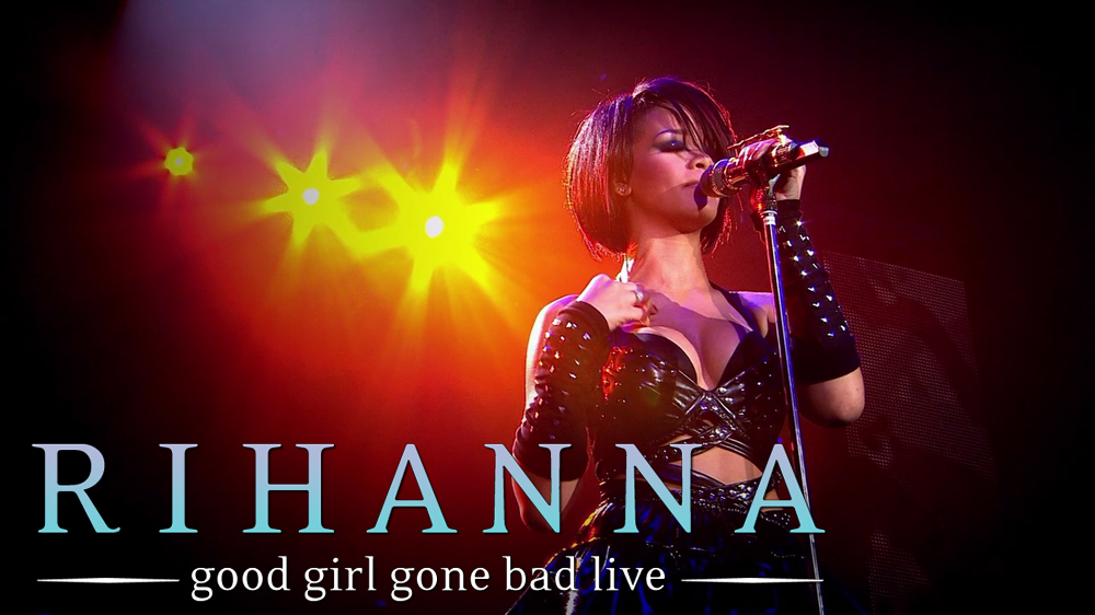 Rihanna - Good Girl Gone Bad: Live (2008) - Plex