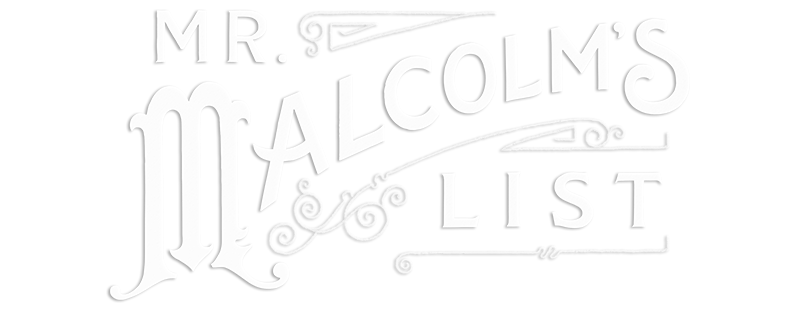 Mr. Malcolm's List