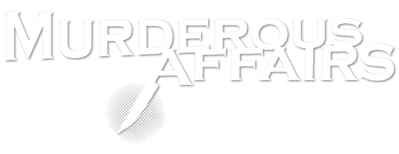 Murderous Affairs
