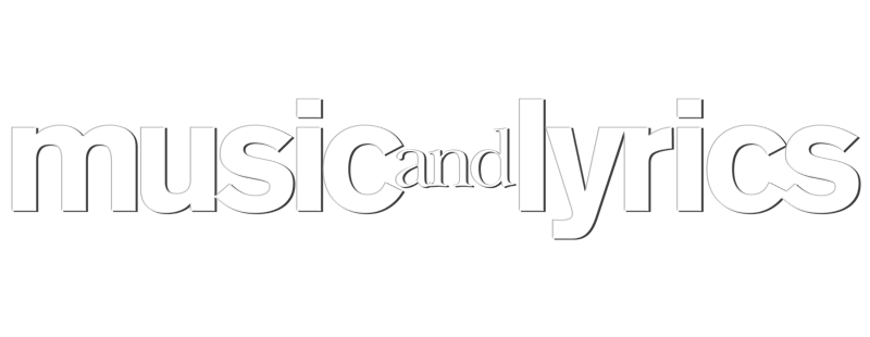 Music and Lyrics