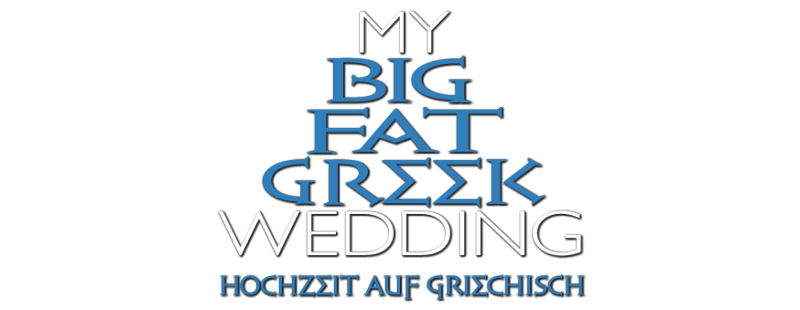 My Big Fat Greek Wedding - Hochzeit auf griechisch