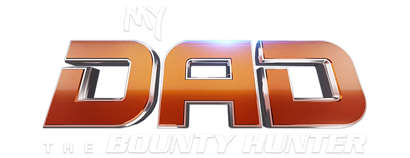 My Dad the Bounty Hunter