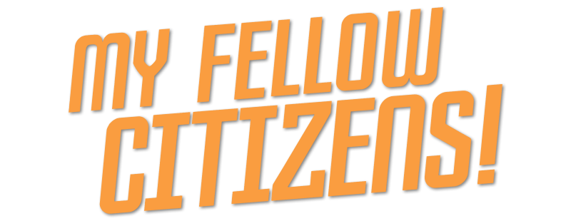 My Fellow Citizens!
