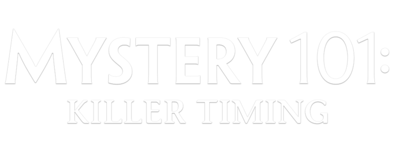 Mystery 101: Killer Timing