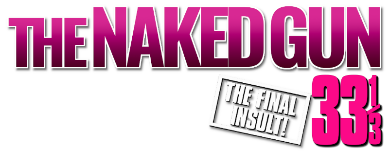 Naked Gun 33⅓: The Final Insult