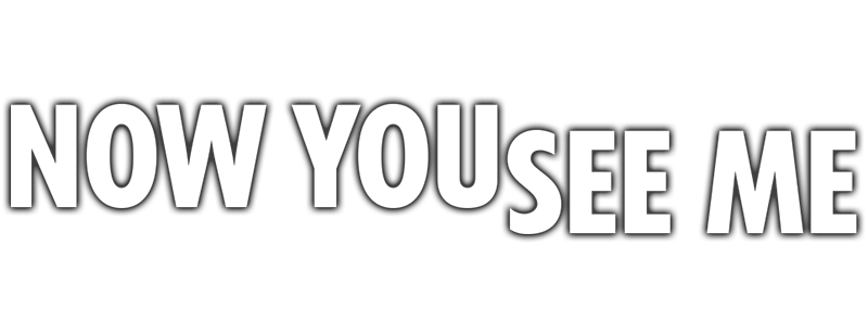 Now You See Me