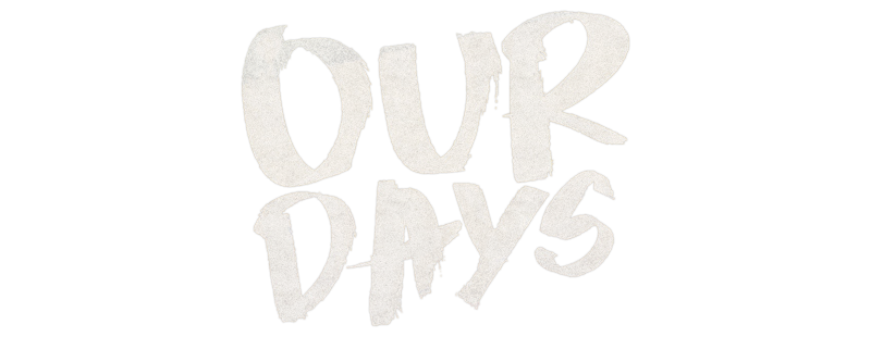Our Days