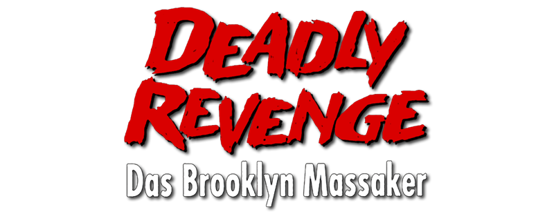 Deadly Revenge - Das Brooklyn Massaker