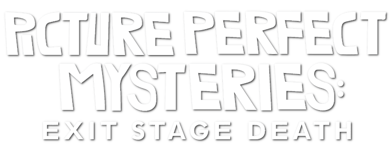 Picture Perfect Mysteries: Exit Stage Death
