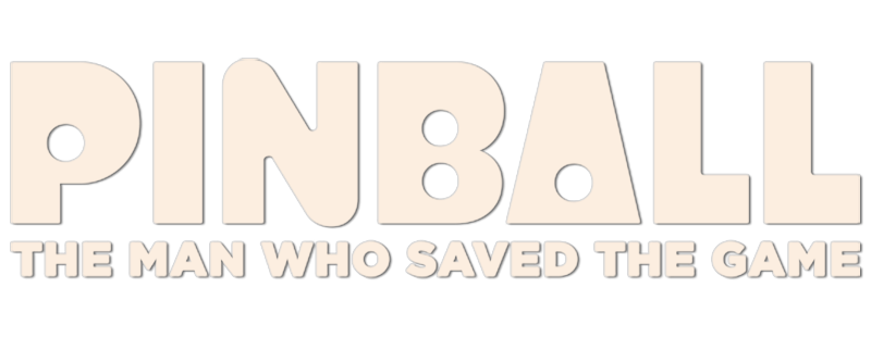 Pinball: The Man Who Saved the Game