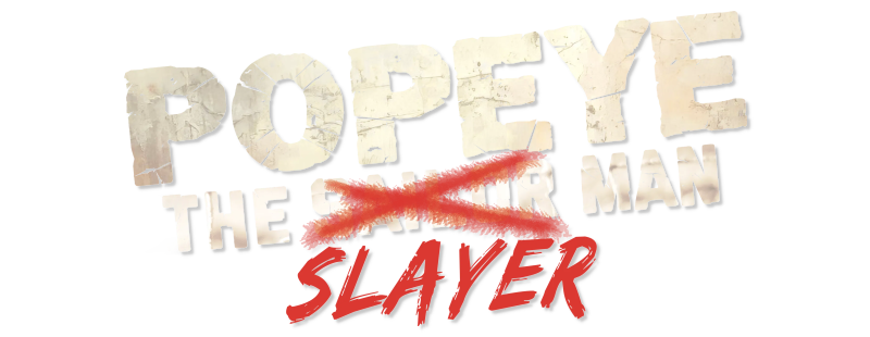 Popeye the Slayer Man